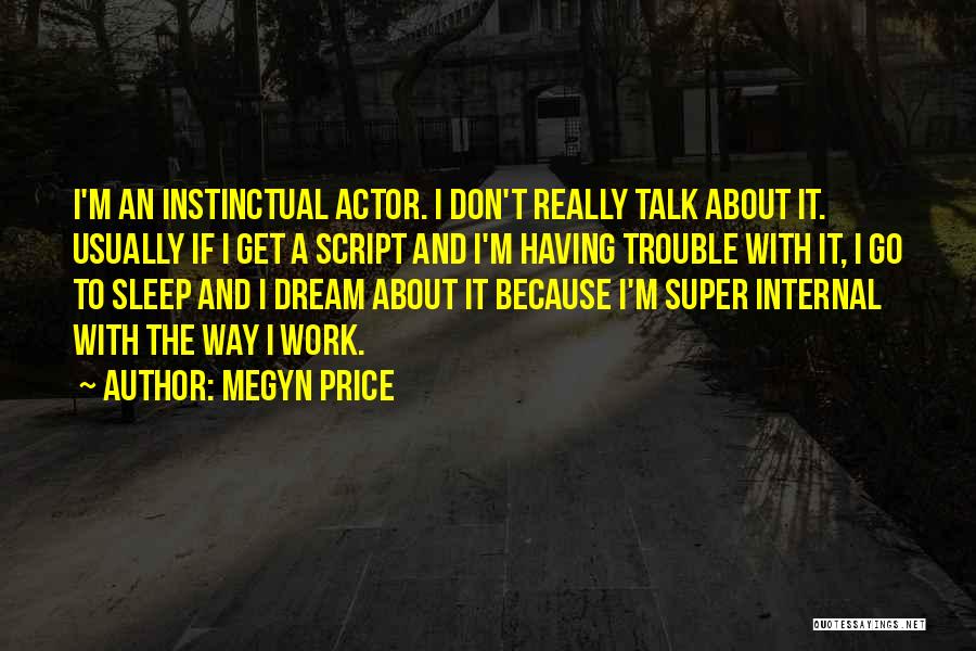 Dream And Sleep Quotes By Megyn Price