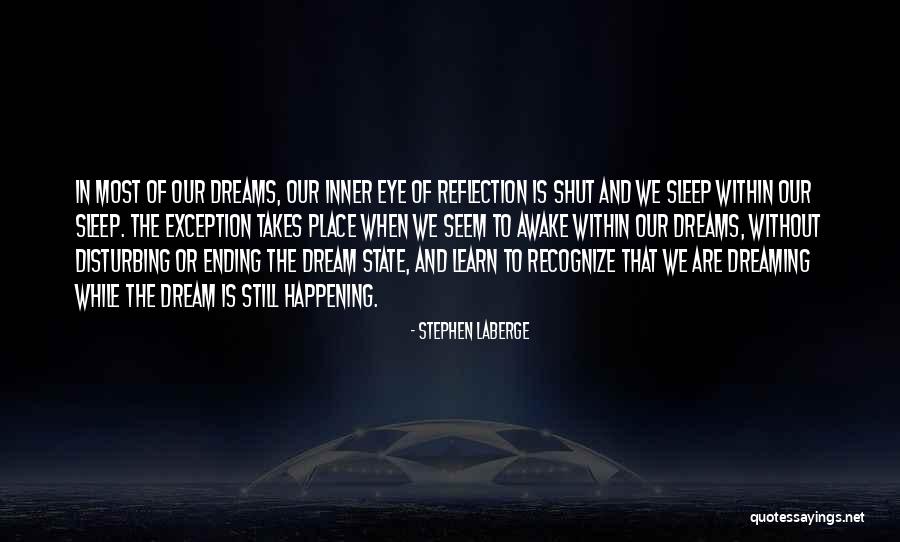 Dream And Sleep Quotes By Stephen LaBerge