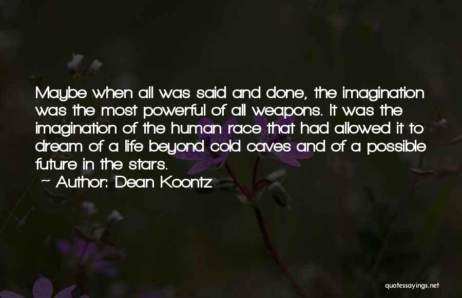 Dream And Stars Quotes By Dean Koontz