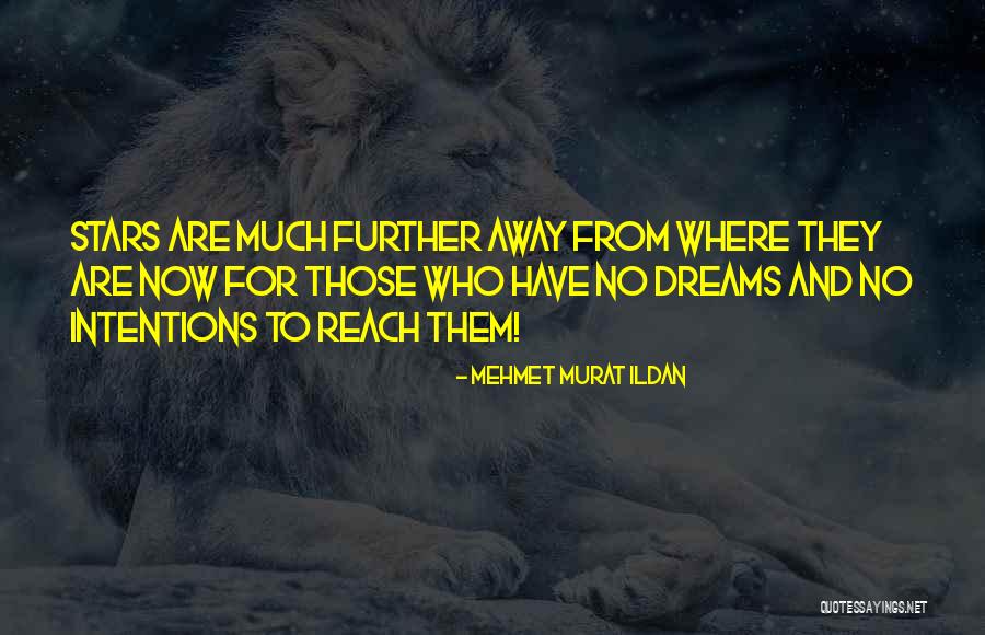 Dream And Stars Quotes By Mehmet Murat Ildan