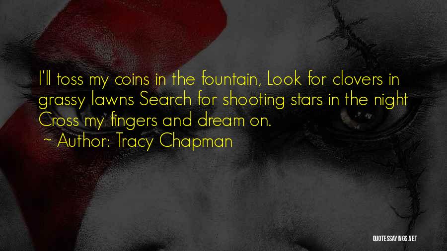 Dream And Stars Quotes By Tracy Chapman