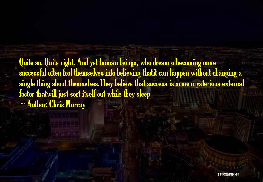 Dream And Success Quotes By Chris Murray