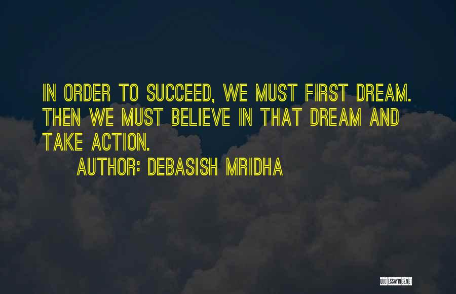 Dream And Success Quotes By Debasish Mridha