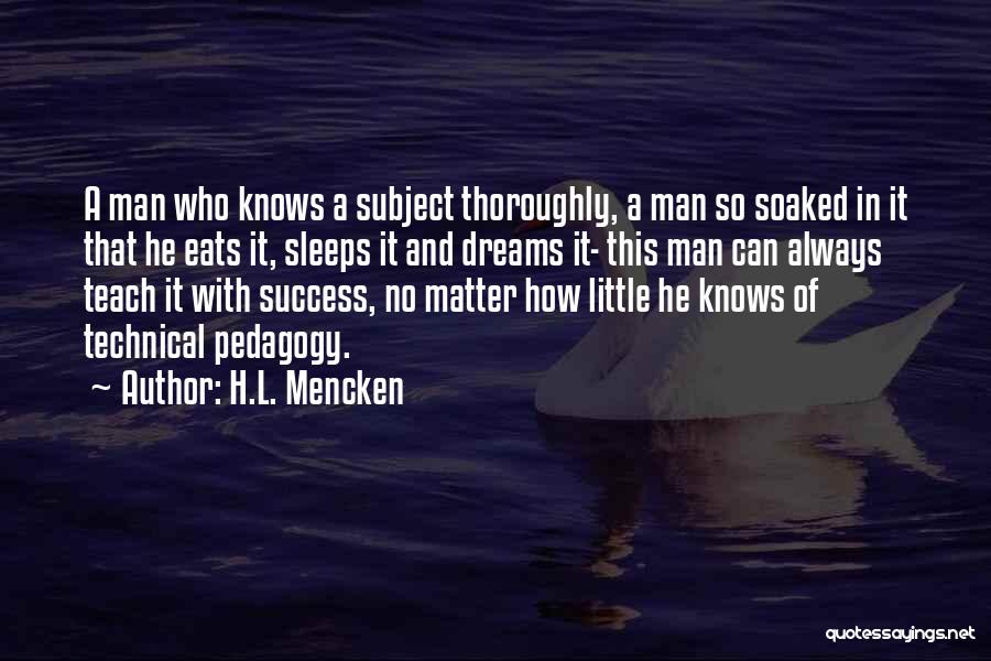 Dream And Success Quotes By H.L. Mencken