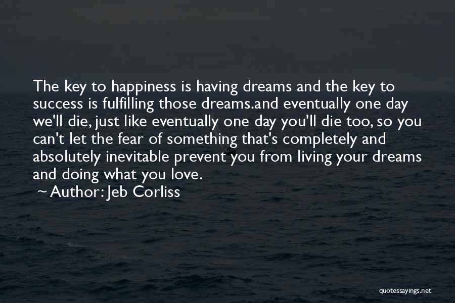 Dream And Success Quotes By Jeb Corliss