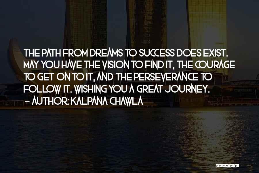 Dream And Success Quotes By Kalpana Chawla