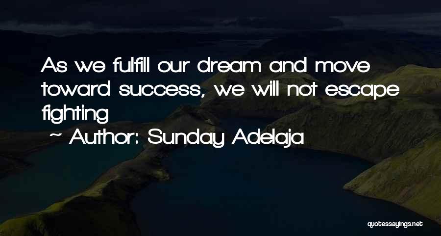 Dream And Success Quotes By Sunday Adelaja
