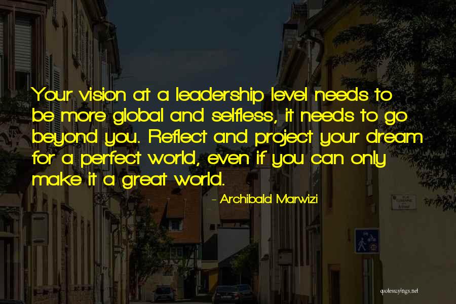 Dream And Vision Quotes By Archibald Marwizi