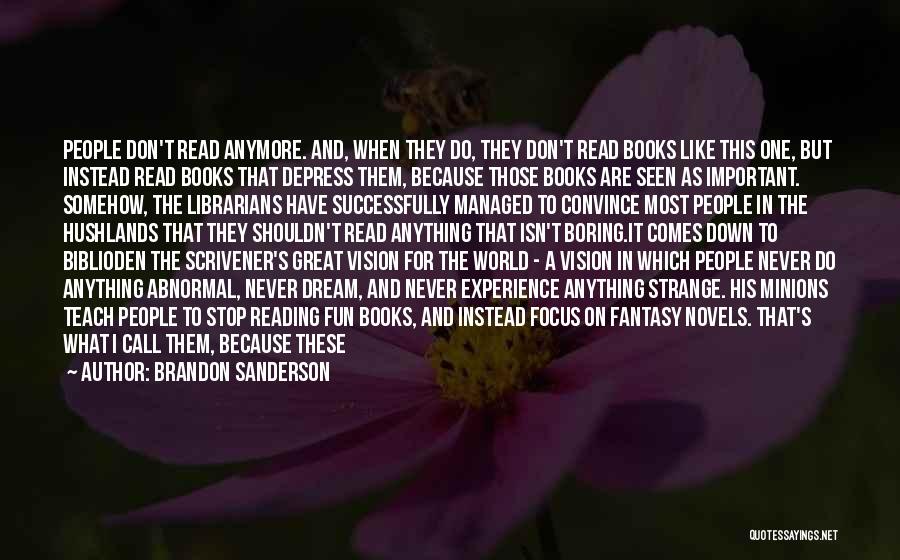 Dream And Vision Quotes By Brandon Sanderson