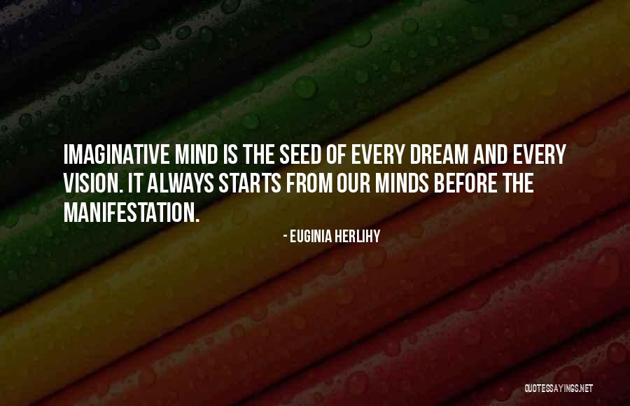 Dream And Vision Quotes By Euginia Herlihy