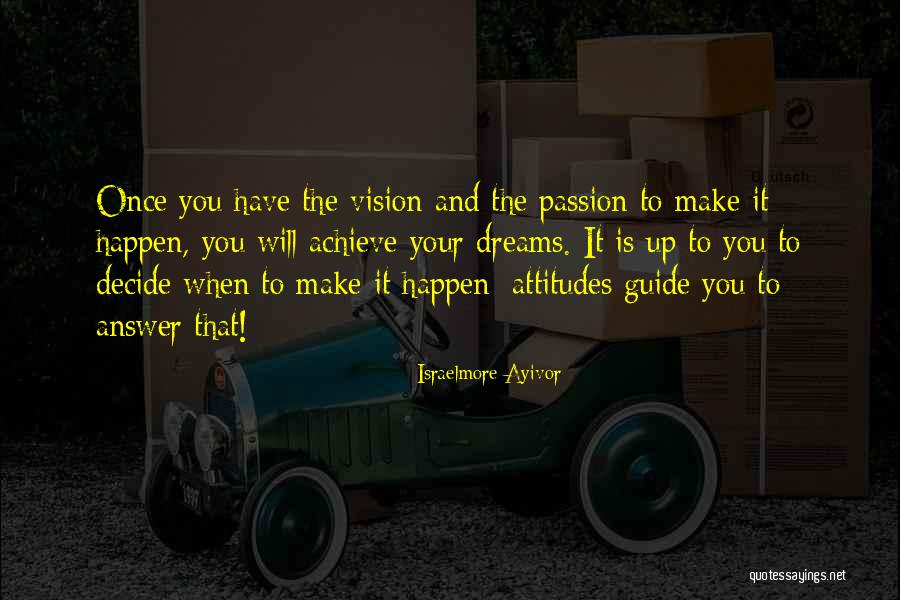 Dream And Vision Quotes By Israelmore Ayivor