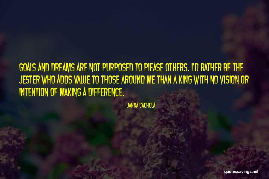 Dream And Vision Quotes By Janna Cachola