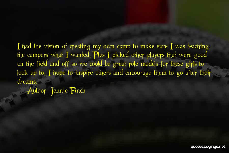 Dream And Vision Quotes By Jennie Finch