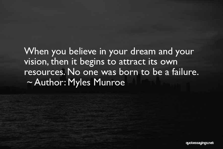 Dream And Vision Quotes By Myles Munroe