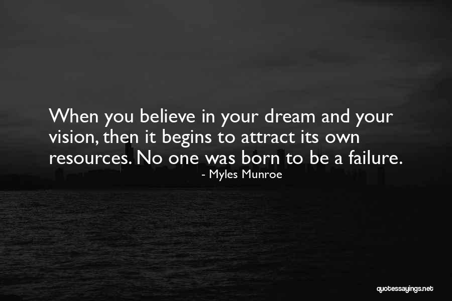 Dream And Vision Quotes By Myles Munroe