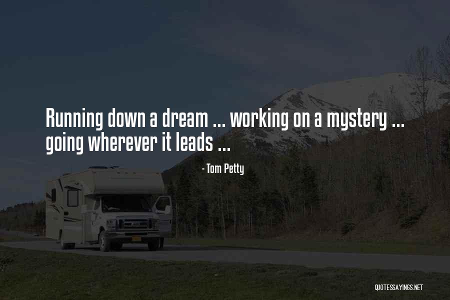 Dream Bag Sleep Quotes By Tom Petty Dream Bag Sleep Quotes By Tom Petty