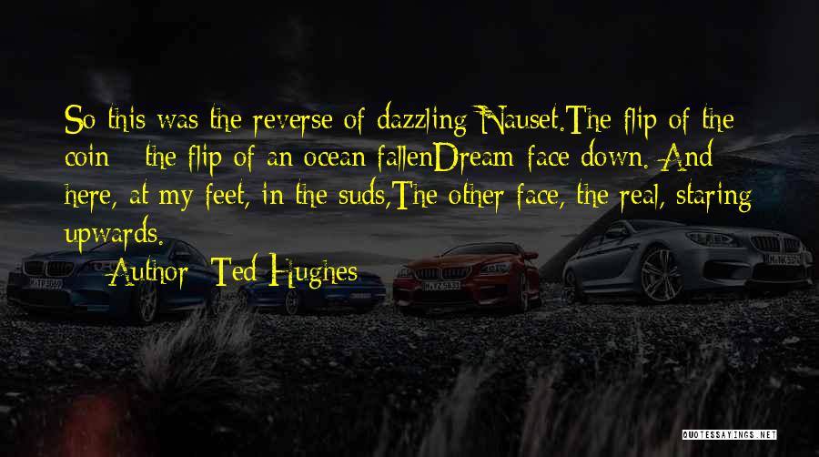 Dream Beach Quotes By Ted Hughes