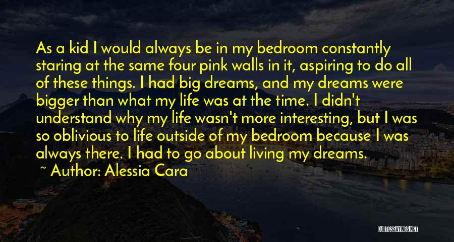 Dream Big Do Bigger Quotes By Alessia Cara