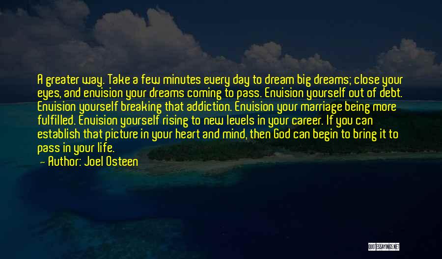 Dream Big God Quotes By Joel Osteen