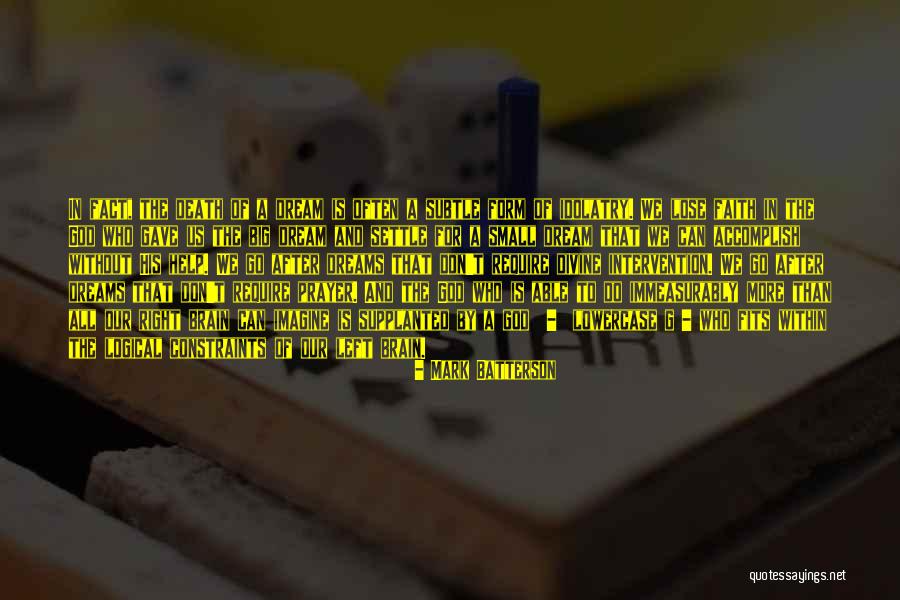 Dream Big God Quotes By Mark Batterson Dream Big God Quotes By Mark Batterson