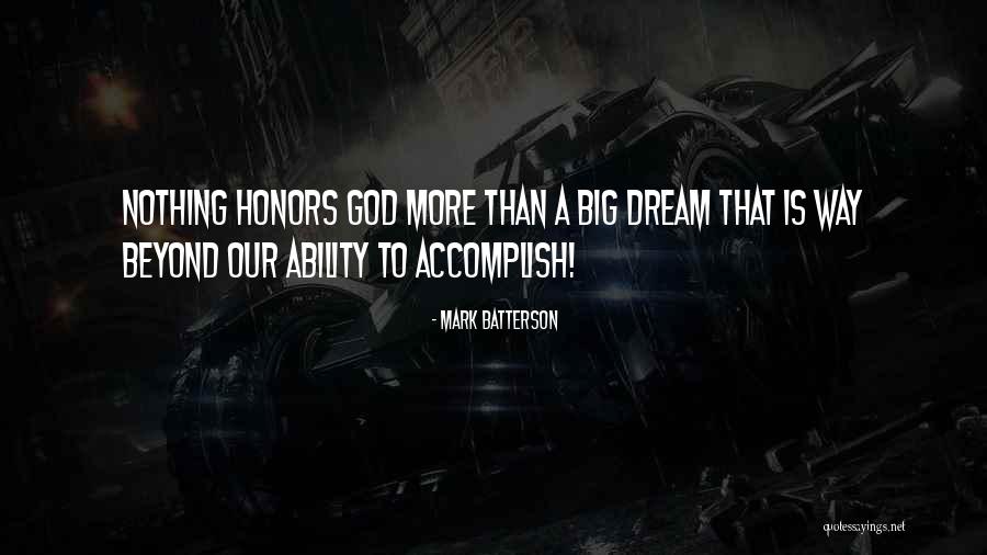 Dream Big God Quotes By Mark Batterson