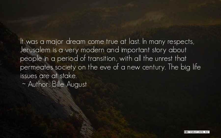 Dream Big Life Quotes By Bille August