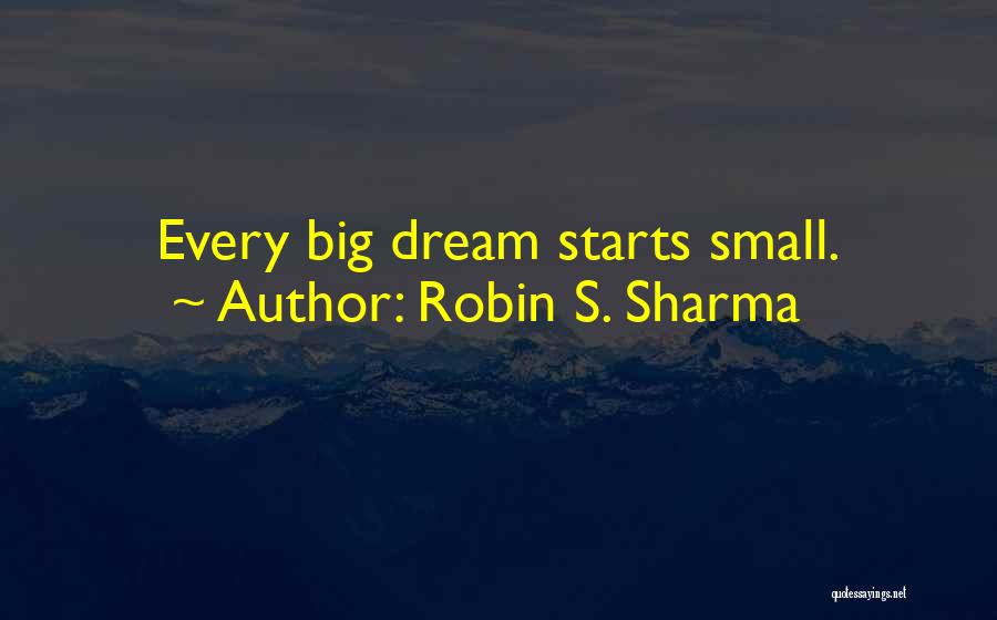 Dream Big Life Quotes By Robin S. Sharma