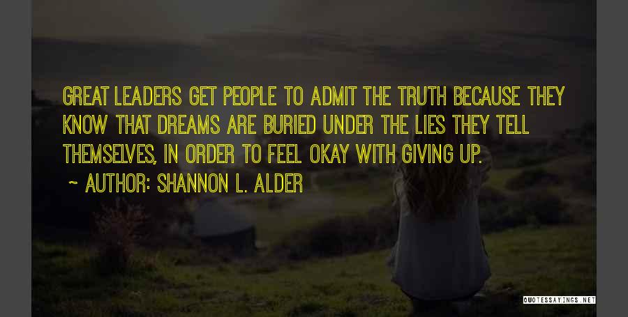 Dream Big Life Quotes By Shannon L. Alder