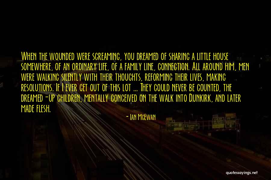 Dream Big Love Life Quotes By Ian McEwan Dream Big Love Life Quotes By Ian McEwan