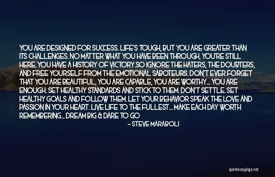 Dream Big Love Life Quotes By Steve Maraboli Dream Big Love Life Quotes By Steve Maraboli