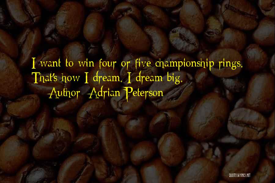 Dream Big Quotes By Adrian Peterson