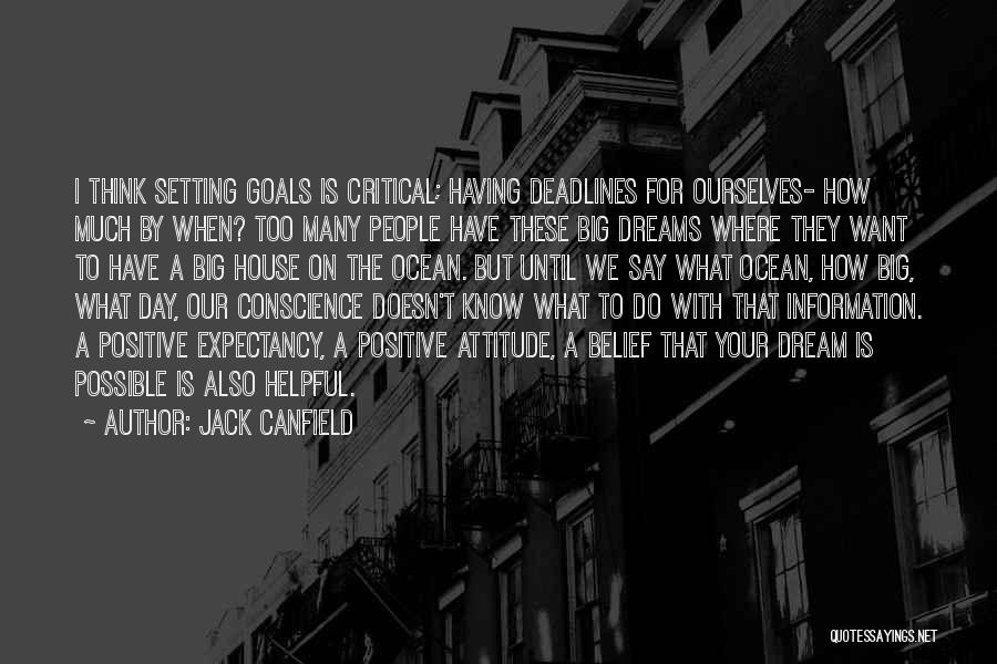 Dream Big Quotes By Jack Canfield