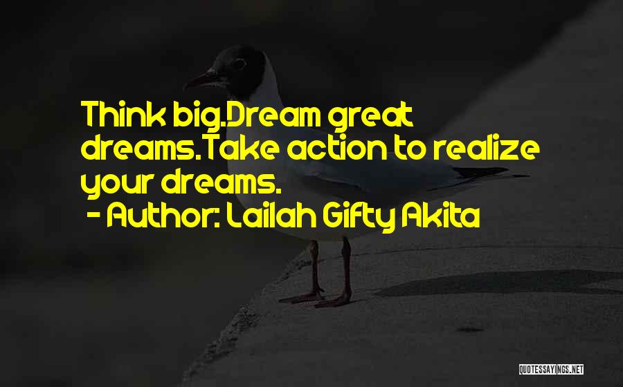 Dream Big Quotes By Lailah Gifty Akita