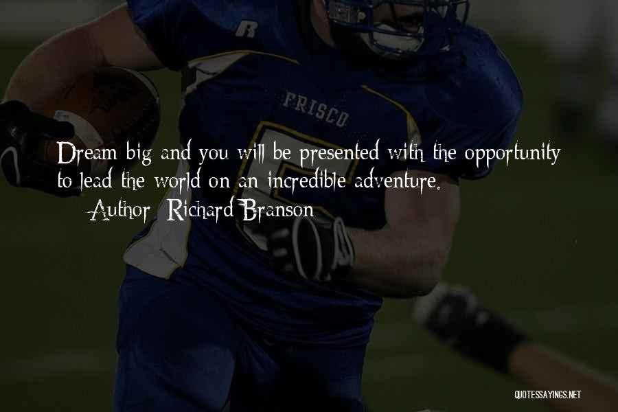 Dream Big Quotes By Richard Branson