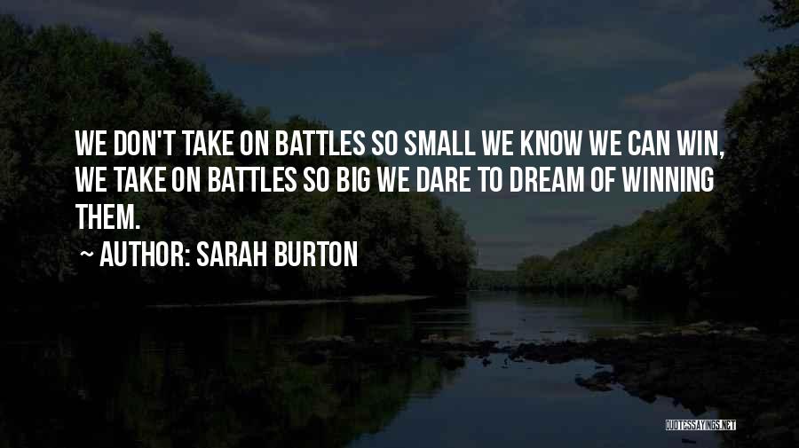 Dream Big Quotes By Sarah Burton