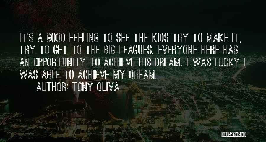 Dream Big Quotes By Tony Oliva