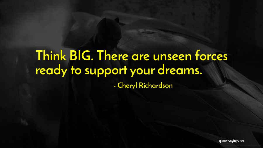 Dream Big Think Big Quotes By Cheryl Richardson