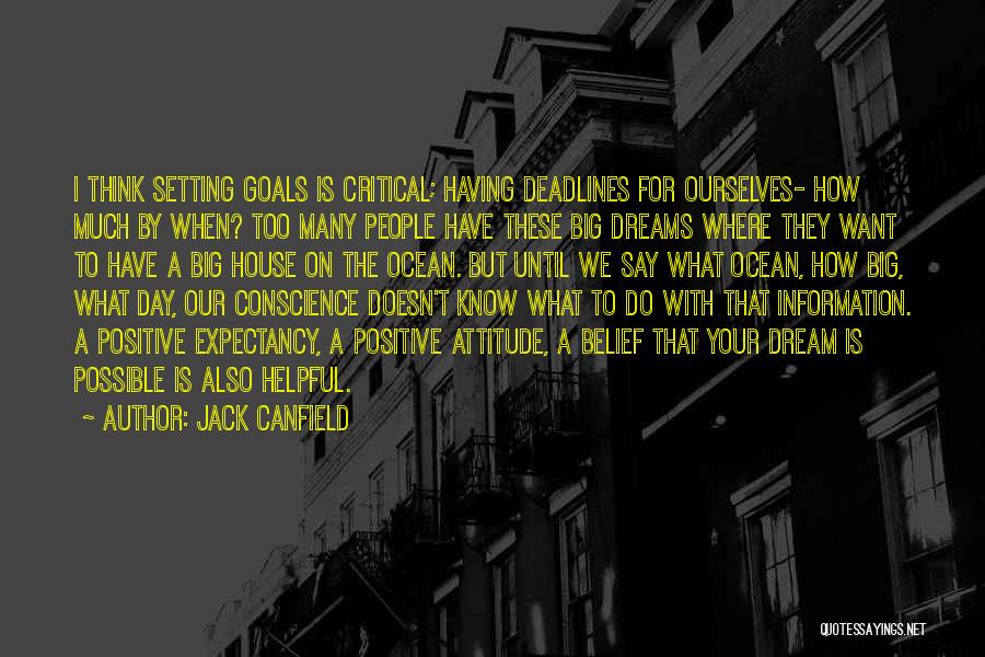 Dream Big Think Big Quotes By Jack Canfield