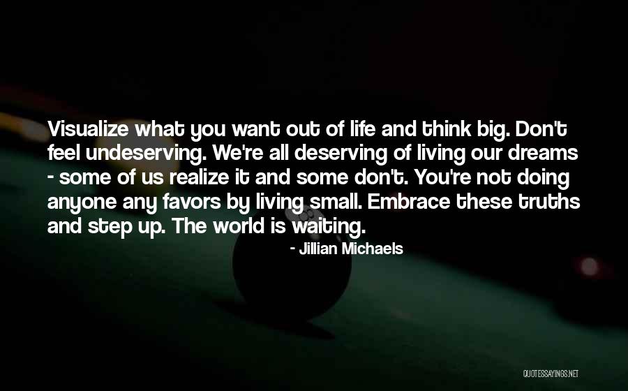 Dream Big Think Big Quotes By Jillian Michaels