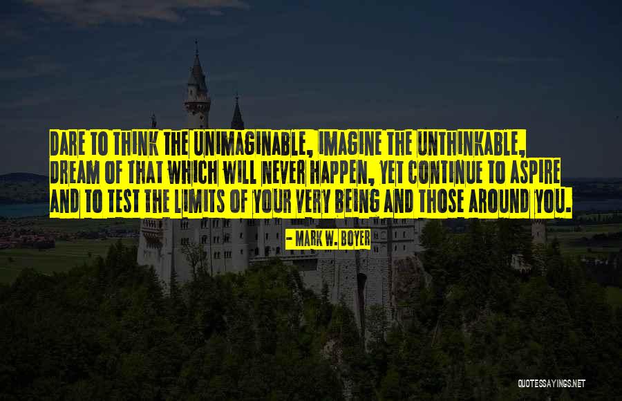 Dream Big Think Big Quotes By Mark W. Boyer