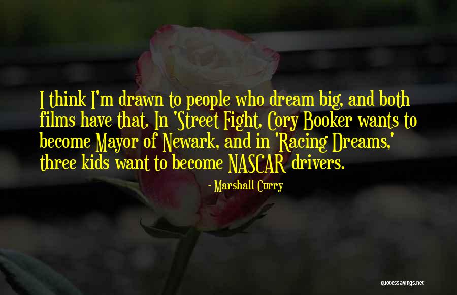 Dream Big Think Big Quotes By Marshall Curry