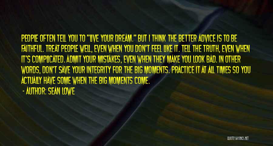 Dream Big Think Big Quotes By Sean Lowe