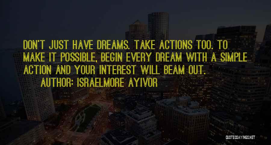 Dream Big Work Hard Quotes By Israelmore Ayivor