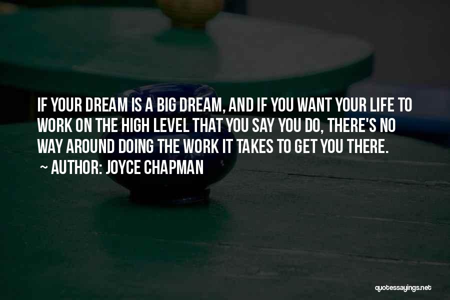 Dream Big Work Hard Quotes By Joyce Chapman