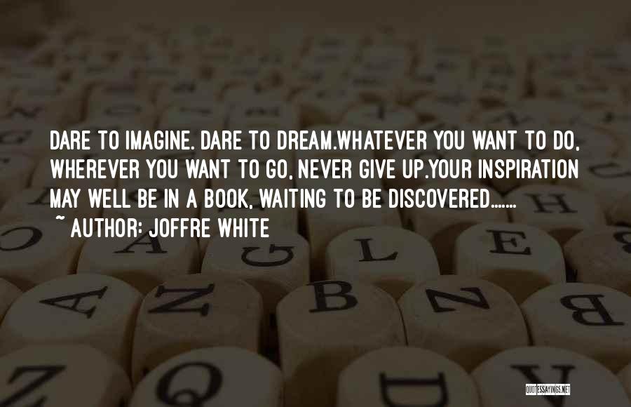 Dream Book Quotes By Joffre White