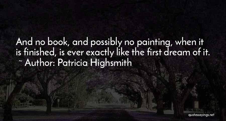 Dream Book Quotes By Patricia Highsmith