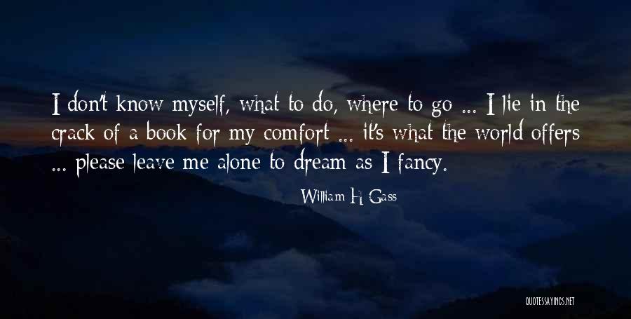 Dream Book Quotes By William H Gass