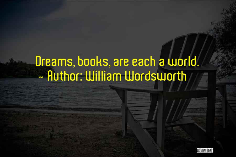 Dream Book Quotes By William Wordsworth