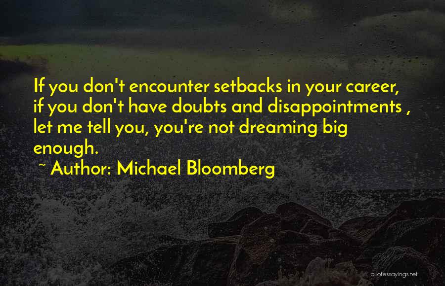 Dream Careers Quotes By Michael Bloomberg