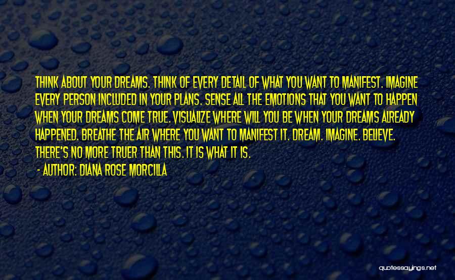 Dream Come True Inspirational Quotes By Diana Rose Morcilla